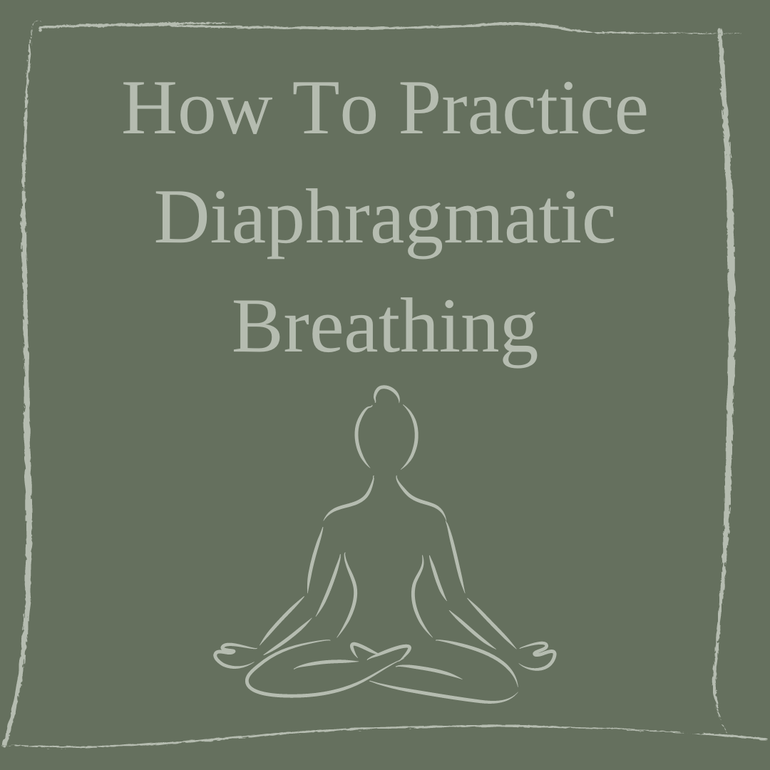 How to practice diaphragmatic breathing