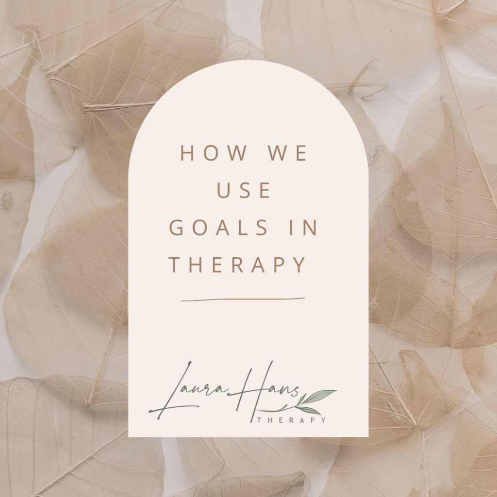 how we use goals in therapy