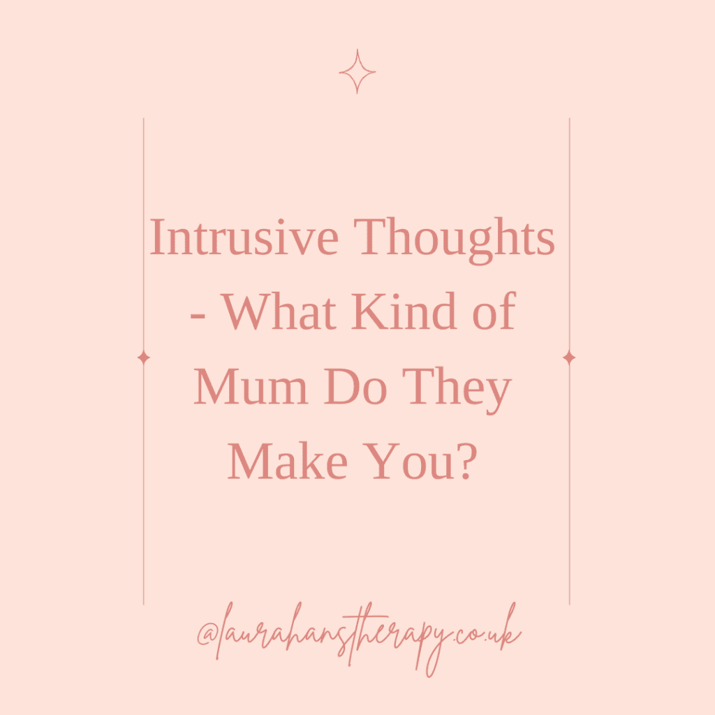 Title reads: Intrusive Thoughts - What Kind of Mum Do They make You? on a pale pink background.